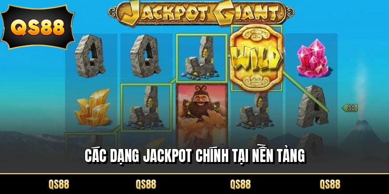 Các dạng jackpot chính tại nền tảng