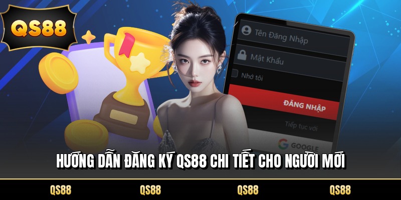 Hướng dẫn đăng ký QS88 chi tiết cho người mới