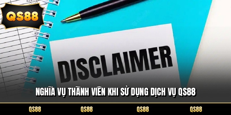 Nghĩa vụ thành viên khi sử dụng dịch vụ QS88