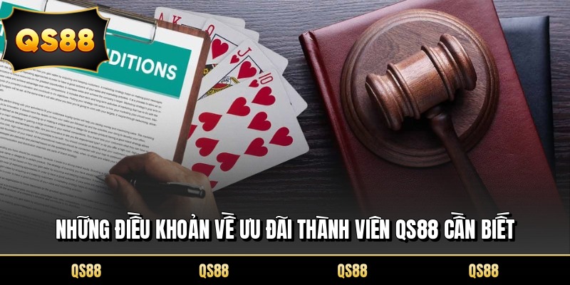 Những điều khoản về ưu đãi thành viên QS88 cần biết