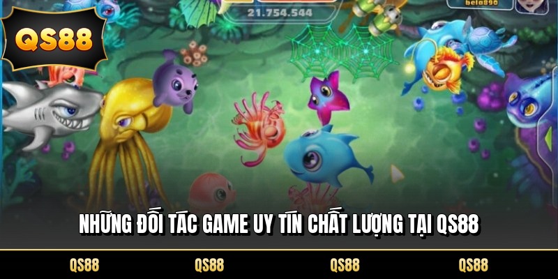 Những đối tác game uy tín chất lượng tại QS88