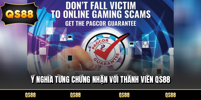 Ý nghĩa từng chứng nhận với thành viên QS88